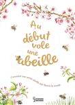 Au début vole une abeille