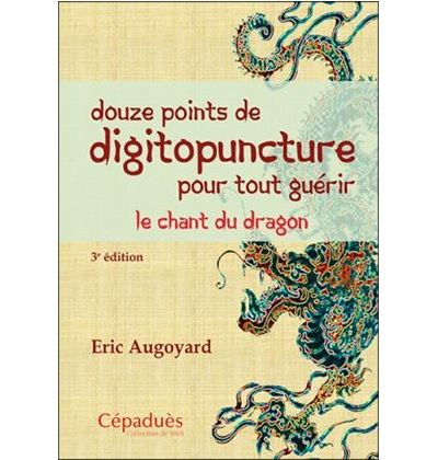 Douze points de digitoponcture pour tout guérir