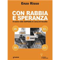 Con rabbia e con speranza. Il volto nuovo dell’Italia in cerca di riscatto