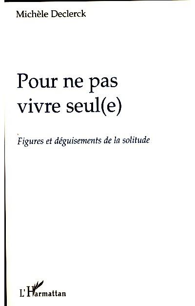 Pour ne pas vivre seule