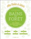Bains de forêt - Ces arbres qui nous veulent du bien