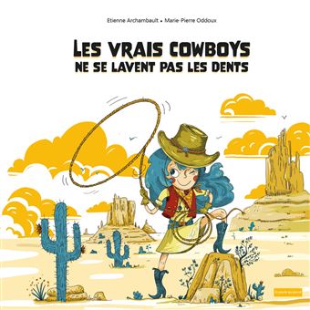 Les cowboys ne se lavent pas les dents