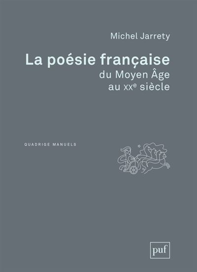 La poésie française du Moyen Age au XXème siècle