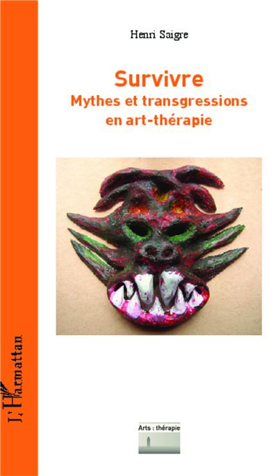Survivre, mythes et transgressions en art thérapie
