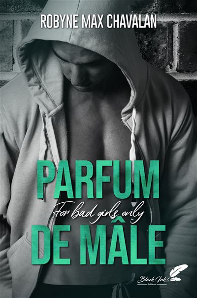 Parfum de mâle - Robyne Max Chavalan - broché