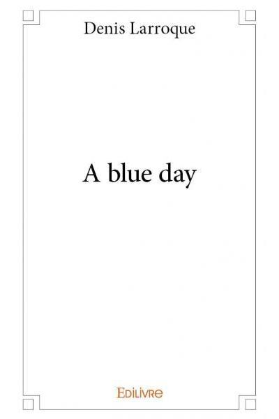 A blue day