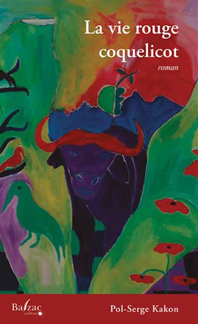 La vie rouge coquelicot - Pol Serge Kakon - broché