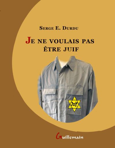 Je ne voulais pas être juif