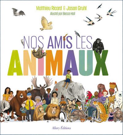 Nos amis les animaux, nouveau livre de Mathieu Ricard . Nos-amis-les-animaux