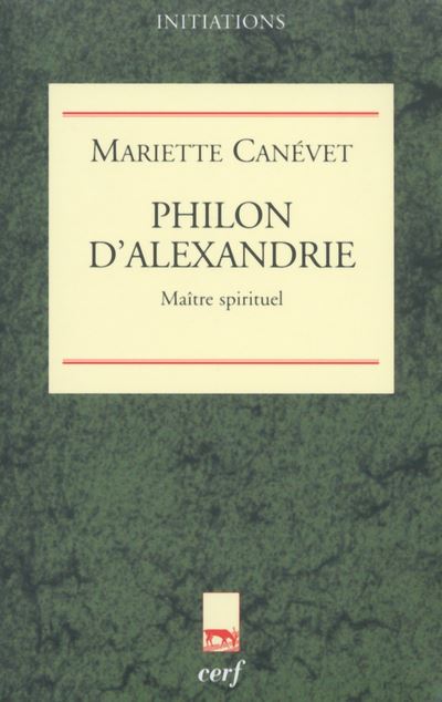 Philon d'Alexandrie - Mariette Canévet - broché