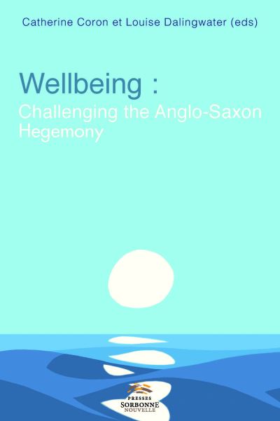 Wellbeing. challenging the anglo-saxon hegemony