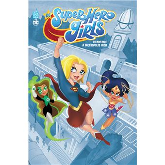 DC Super Hero Girls Metropolis High  - Tome 0