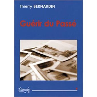 Guérir du passé - 1