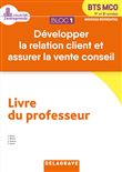 Bloc 1 - Développer la relation client et vente conseil 1re et 2e années BTS MCO (2019) - Livre du professeur pochette
