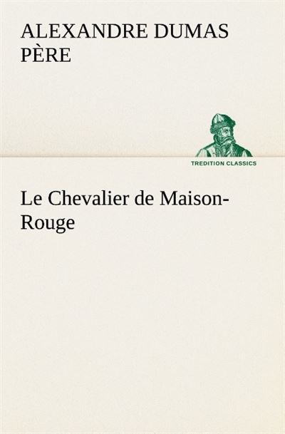 Le chevalier de maison rouge