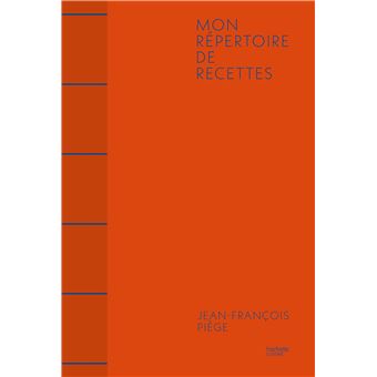 Répertoire de la cuisine de JF Piège