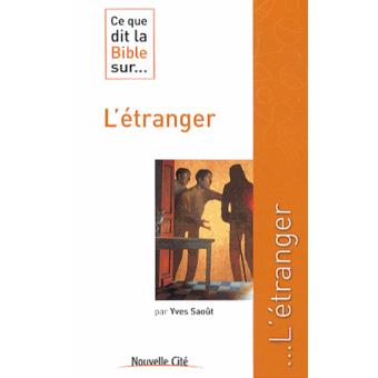 Ce que dit la Bible sur l'étranger - 1
