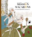Mission macarons : le secret d'Elisabeth et Suzanne