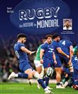 Rugby, une histoire du Mondial