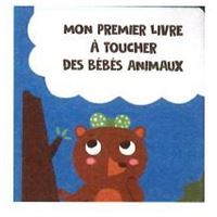 Mon Premier Livre A Toucher 0 A 3 Ans Collection Mon Premier Livre A Toucher Fnac