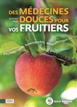 Des médecines douces pour vos fruitiers