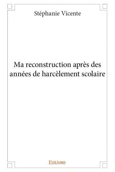 Ma reconstruction après des années de harcèlement scolaire