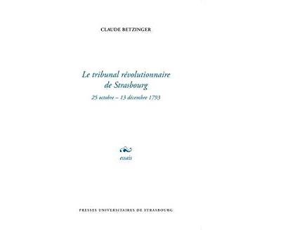 Le tribunal révolutionnaire de Strasbourg