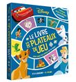 DISNEY CLASSIQUES - Le livre des plateaux de jeu