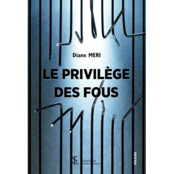 Le privilège des fous