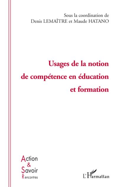 Usages de la notion de compétence en éducation et formation