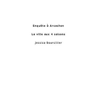 Enquête à Arcachon