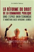 La réforme du droit de la commande publique dans l'espace union économique et monétaire ouest-africaine (UEMOA)