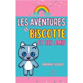 Les aventures de Biscotte et ses amis