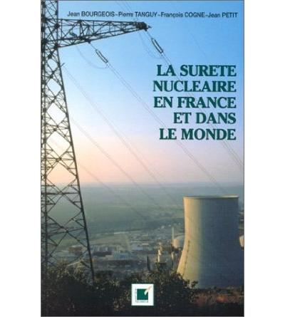 La sûreté nucléaire en France et dans le monde