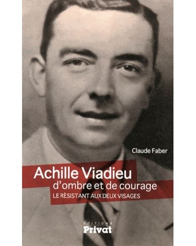 Achille viadieu - d'ombre et de courage