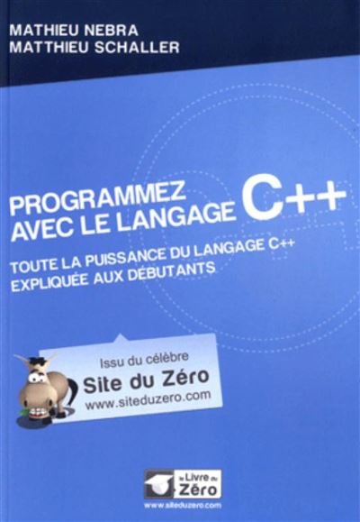 Programmez avec le langage C++ Toute la puissance du langage C++ ...