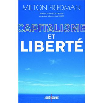 Capitalisme Et Liberté - Broché - Milton Friedman - Achat Livre | Fnac