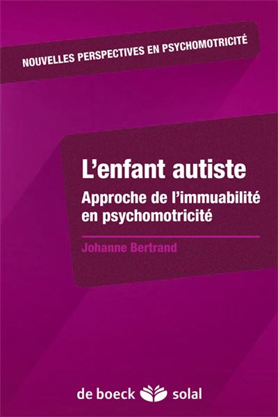 L'enfant autiste - Johanne Bertrand - broché