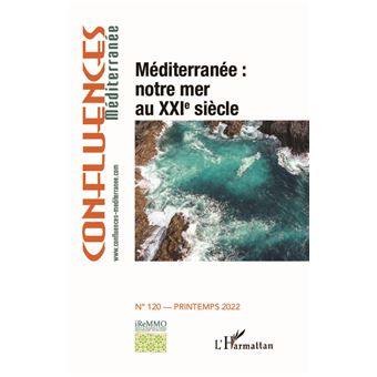Méditerranée : notre mer au XXIe siècle