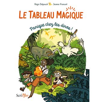 Le Tableau Magique - Panique chez les dinos ! - Tome 1 Panique chez les dinos !