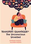 Transfert quantique® The Unconscious Unveiled