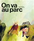 On va au parc