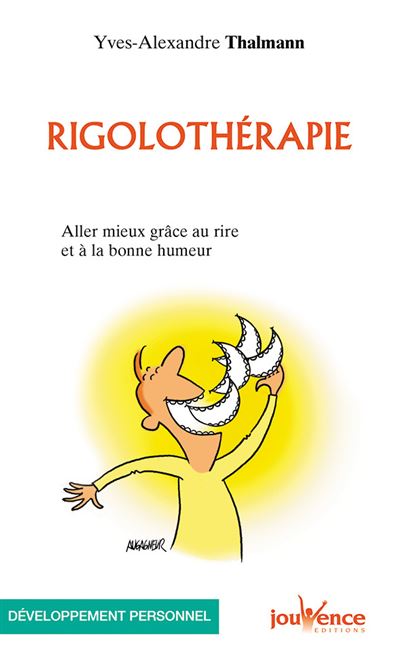 Rigolothérapie - Yves-Alexandre Thalmann - broché