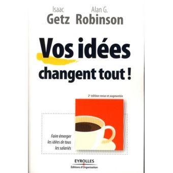 Vos idées changent tout ! Faire émerger les idées de tous ...