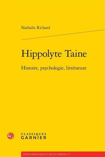Hippolyte taine - histoire, psychologie, littérature