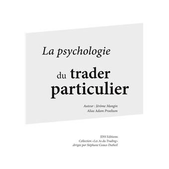La psychologie du trader particulier