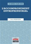 10 idées clés sur l'accompagnement entrepreneurial