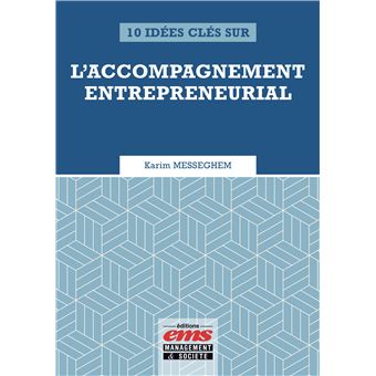 10 idées clés sur l'accompagnement entrepreneurial