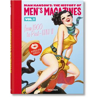 Dian Hanson’s: The History of Men’s Magazines. Vol. 1: From 1900 to Post-WWII