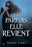 Et parfois elle revient